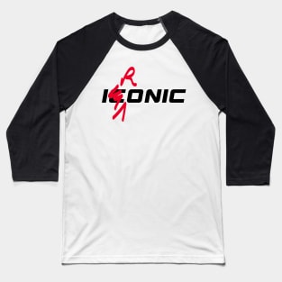 Not Iconic. Ironic. Baseball T-Shirt